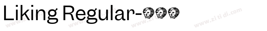 Liking Regular字体转换